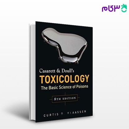 تصویر  کتاب Casarett & Doull's Toxicology ,The Basic Science of Poisons, 8th Edition نوشته  از اطمینان