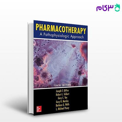 تصویر  کتاب Pharmacotherapy: A Pathophysiologic Approach, 10th Edition نوشته  از اطمینان