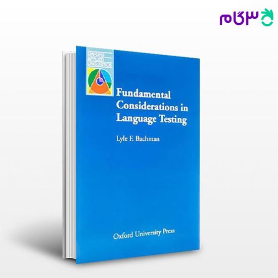 تصویر  کتاب Fundamental Considerations in Language Testing نوشته Lyle F. Bachman از انتشارات جنگل جاودانه