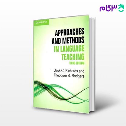 تصویر  کتاب Approaches and Methods in Language Teaching نوشته Jack C. Richards از انتشارات جنگل جاودانه