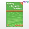 تصویر  کتاب Testing in Language Programs نوشته James Dean Brown از انتشارات جنگل جاودانه