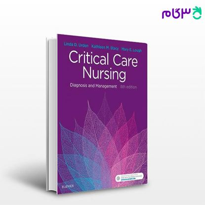 تصویر  کتاب Critical Care Nursing: Diagnosis and Management 2018 | پرستاری مراقبت‌های ویژه: تشخیص و مدیریت نوشته Linda D. Urden،  Kathleen M. Stacy،  Mary E. Lough  از جامعه نگر - سالمی