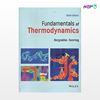 تصویر  کتاب افست ترمودینامیک ون وایلن ویراش دهم ( Fundamentals of Thermodynamics ) نوشته Claus Borgnakke Richard E. Sonntag از انتشارات سیمای دانش