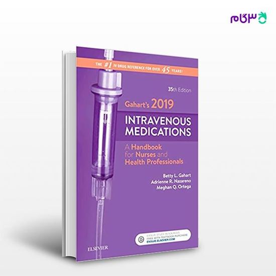 تصویر  کتاب Gahart's 2019 Intravenous Medications نوشته Betty L. Gahart RN, Adrienne R. Nazareno PharmD, Meghan Ortega RN از انتشارات اطمینان