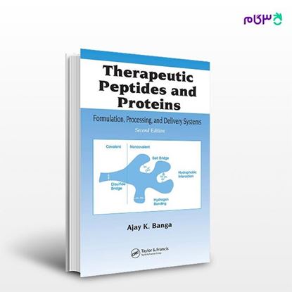 تصویر  کتاب Therapeutic Peptides and Proteins: Formulation, Processing, and Delivery Systems نوشته Ajay K. Banga از انتشارات اطمینان