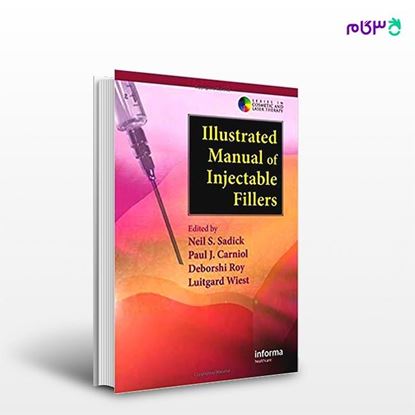 تصویر  کتاب Illustrated Manual of Injectable Fillers نوشته Neil S. Sadick, Paul J. Carniol, Deborshi Roy, Luitgard Wiest از انتشارات اطمینان