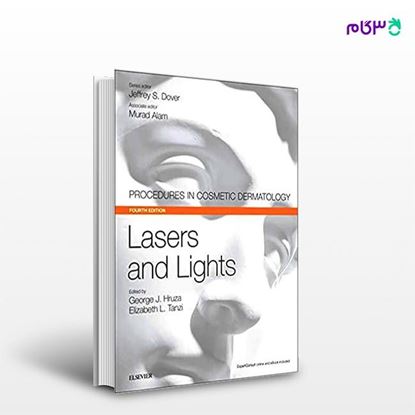 تصویر  کتاب Lasers and Lights نوشته George J Hruza MD, Elizabeth L Tanzi MD FAAD, Jeffrey S. Dover MD FRCPC از انتشارات اطمینان
