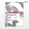تصویر  کتاب Botulinum Toxin نوشته Alastair Carruthers MD از انتشارات اطمینان