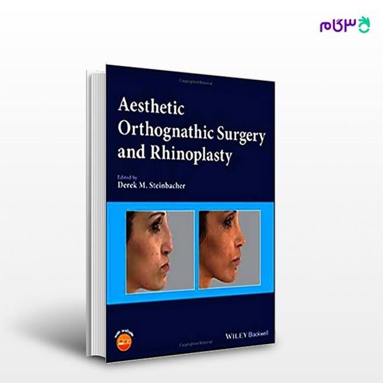 تصویر  کتاب Aesthetic Orthognathic Surgery and Rhinoplasty نوشته Derek M. Steinbacher از انتشارات اطمینان