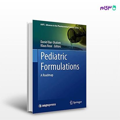 تصویر  کتاب Pediatric Formulations: A Roadmap (Book 11) نوشته Daniel Bar-Shalom, Klaus Rose از انتشارات اطمینان