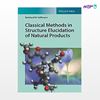 تصویر  کتاب Classical Methods in Structure Elucidation of Natural Products نوشته Reinhard W.Hoffmann از انتشارات اطمینان