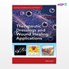 تصویر  کتاب Therapeutic Dressings and Wound Healing Applications نوشته Joshua Boateng از انتشارات اطمینان