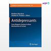 تصویر  کتاب Antidepressants: From Biogenic Amines to New Mechanisms of Action نوشته Matthew Macaluso, Sheldon H. Preskorn از انتشارات اطمینان
