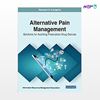 تصویر  کتاب Alternative Pain Management نوشته Information Resources Management Association از انتشارات اطمینان