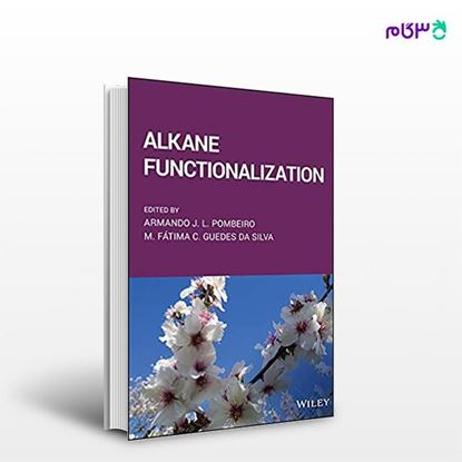 تصویر  کتاب Alkane Functionalization نوشته Armando J. L. Pombeiro, Maria de Fatima Costa Guedes da Silva از انتشارات اطمینان