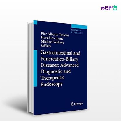 تصویر  کتاب Gastrointestinal and Pancreatico-Biliary Diseases نوشته Pier Alberto Testoni, Haruhiro Inoue, Michael B. Wallace از انتشارات اطمینان