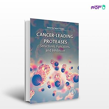 تصویر  کتاب Cancer-Leading Proteases: Structures, Functions, and Inhibition نوشته Satya Prakash Gupta از انتشارات اطمینان