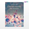 تصویر  کتاب Cancer-Leading Proteases: Structures, Functions, and Inhibition نوشته Satya Prakash Gupta از انتشارات اطمینان