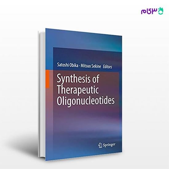 تصویر  کتاب Synthesis of Therapeutic Oligonucleotides نوشته Satoshi Obika, Mitsuo Sekine از انتشارات اطمینان