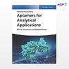 تصویر  کتاب Aptamers for Analytical Applications: Affinity Acquisition and Method Design نوشته Yiyang Dong از انتشارات اطمینان