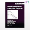 تصویر  کتاب Dose-Response Analysis Using R نوشته Christian Ritz, Signe Marie Jensen, Daniel Gerhard, Jens Carl Strebig از انتشارات اطمینان