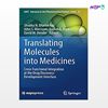 تصویر  کتاب Translating Molecules into Medicines (Book 25) نوشته Shobha N.Bhattachar, John S.Morrison, Daniel R.Mudra,David M.Bender از انتشارات اطمینان