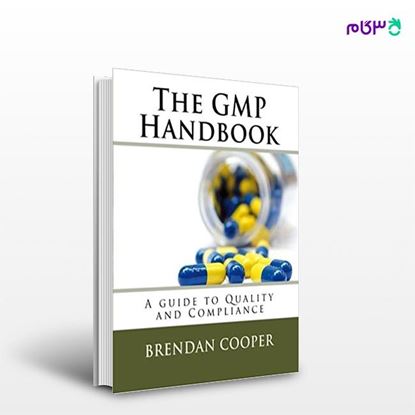 تصویر  کتاب The GMP Handbook: A Guide to Quality and Compliance نوشته Breendan Cooper از انتشارات اطمینان