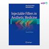 تصویر  کتاب Injectable Fillers in Aesthetic Medicine نوشته Mauricio de Maio از انتشارات اطمینان