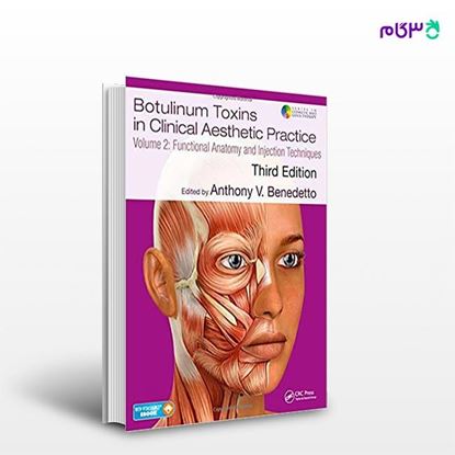 تصویر  کتاب Botulinum Toxins in Clinical Aesthetic Practice 3E, Volume Two نوشته Anthony V Benedetto از انتشارات اطمینان