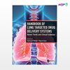تصویر  کتاب Handbook of Lung Targeted Drug Delivery Systems نوشته Yashwant Pathak, Nazrul Islam از انتشارات اطمینان