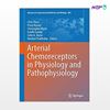 تصویر  کتاب Arterial Chemoreceptors in Physiology and Pathophysiology (860) نوشته Chris Peers, Prem Kumar, Christopher Wyatt از انتشارات اطمینان