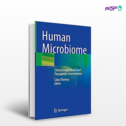 تصویر  کتاب Human Microbiome: Clinical Implications and Therapeutic Interventions نوشته Sabu Thomas از انتشارات اطمینان
