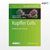 تصویر  کتاب Kupffer Cells: Methods and Protocols نوشته Myriam Aouadi, Valerio Azzimato از انتشارات اطمینان