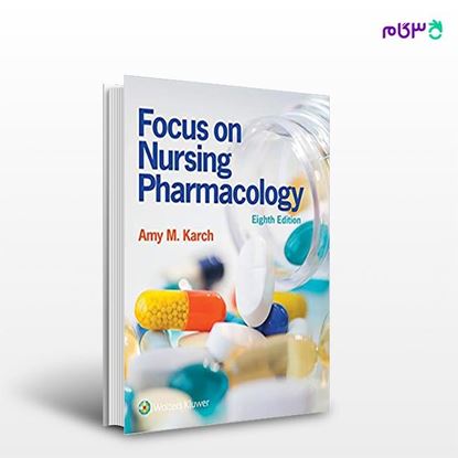 تصویر  کتاب Focus on Nursing Pharmacology نوشته Amy M.Karch RN MS از انتشارات اطمینان