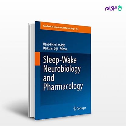 تصویر  کتاب Sleep-Wake Neurobiology and Pharmacology (253) نوشته Hans-Peter Landolt, Derk-Jan Dijk از انتشارات اطمینان
