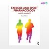 تصویر  کتاب Exercise and Sport Pharmacology نوشته Mark D. Mamrack از انتشارات اطمینان