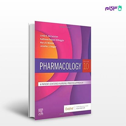 تصویر  کتاب Pharmacology: A Patient-Centered Nursing Process Approach نوشته Linda E. McCuistion PhD MSN, Kathleen Vuljoin DiMaggio RN MSN از انتشارات اطمینان