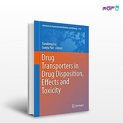 تصویر  کتاب Drug Transporters in Drug Disposition, Effects and Toxicity نوشته Xiaodong Liu, Guoyu Pan از انتشارات اطمینان