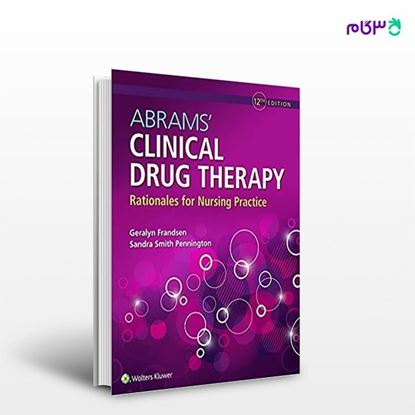 تصویر  کتاب Abrams' Clinical Drug Therapy نوشته Geralyn Frandsen EdD RN, Sandra Smith Pennington PhD RN از انتشارات اطمینان