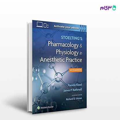 تصویر  کتاب Stoelting's Pharmacology & Physiology in Anesthetic Practice نوشته Pamela Flood MD MA, James P. Rathmell MD, Richard D. Urman MD از انتشارات اطمینان