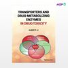 تصویر  کتاب Transporters and Drug-Metabolizing Enzymes in Drug Toxicity نوشته Albert P. Li از انتشارات اطمینان