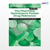 تصویر  کتاب The Pharmacy Technician's Pocket Drug Reference نوشته Theresa A. Echaiz and Joyce Generali از انتشارات اطمینان