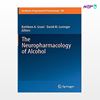 تصویر  کتاب The Neuropharmacology of Alcohol نوشته Kathleen A. Grant, David M. Lovinger از انتشارات اطمینان