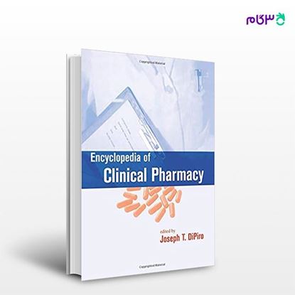 تصویر  کتاب Encyclopedia of Clinical Pharmacy نوشته Joseph T.DiPiro از انتشارات اطمینان