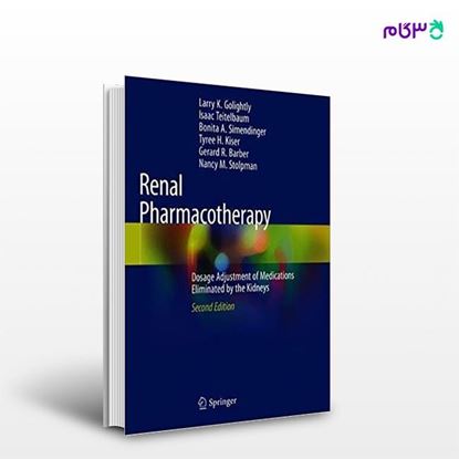 تصویر  کتاب Renal Pharmacotherapy نوشته Larry K.Golightly, Isaac Teitelbaum, Bontia A.Simendinger از انتشارات اطمینان