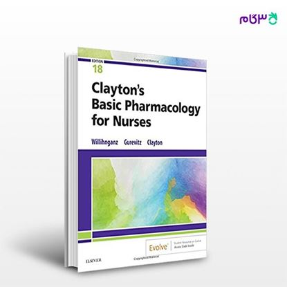 تصویر  کتاب Clayton's Basic Pharmacology for Nurses نوشته Michelle Willihnganz, Samuel L Gurevitz Pharm D CGP از انتشارات اطمینان