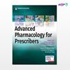 تصویر  کتاب Advanced Pharmacology for Prescribers نوشته Brent Luu PharmD BCPS BCACP, Gerald Kayingo PhD PA-C از انتشارات اطمینان