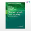 تصویر  کتاب Pharmaceuticals from Microbes: Impact on Drug Discovery نوشته Diyya Arora, Chetan Sharma, Sundeep Jaglan, Eric Lichtfouse از انتشارات اطمینان