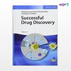 تصویر  کتاب Successful Drug Discovery Volume 3 نوشته János Fischer , Christian Klein, Wayne E. Childers از انتشارات اطمینان