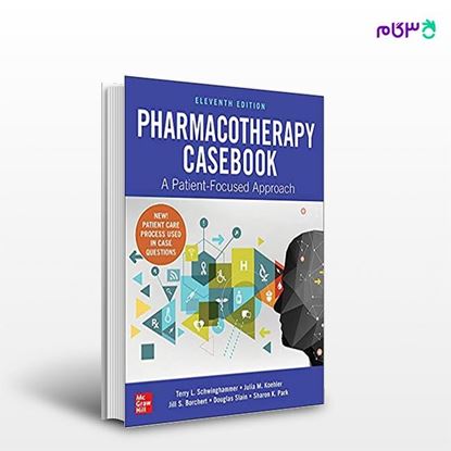 تصویر  کتاب Pharmacotherapy Casebook: A Patient-Focused Approach نوشته Terry Schwinghammer, Julia Koehler, Jill Borchert, Douglas Slain, Sharon Park از انتشارات اطمینان